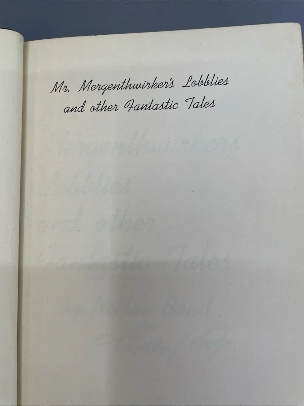 MR. MERGENTHWIRKER'S LOBBLIES AND OTHER FANTASTIC TALES By Nelson Bond SIGNED